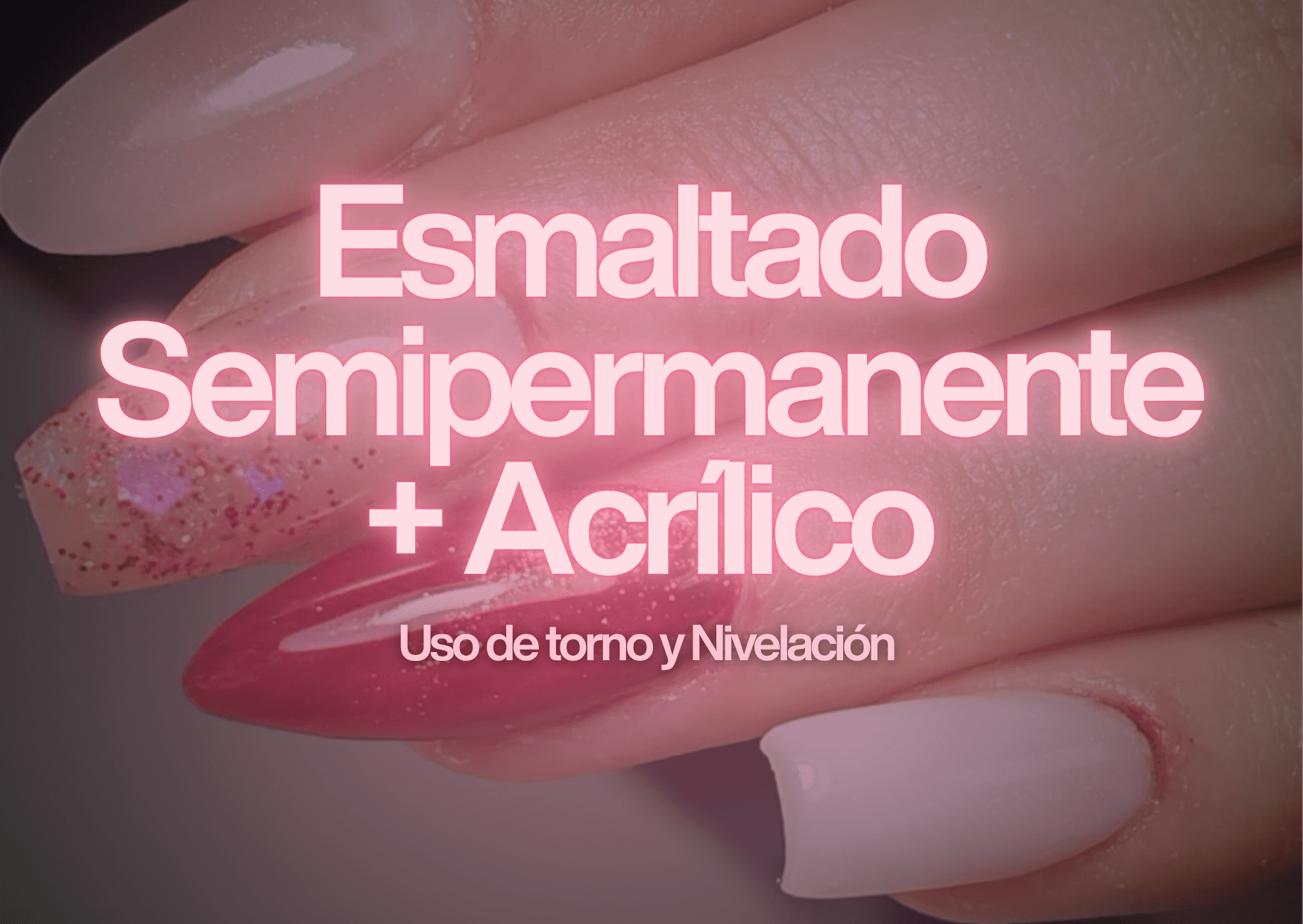 Esmaltado Permanente + Acrílico