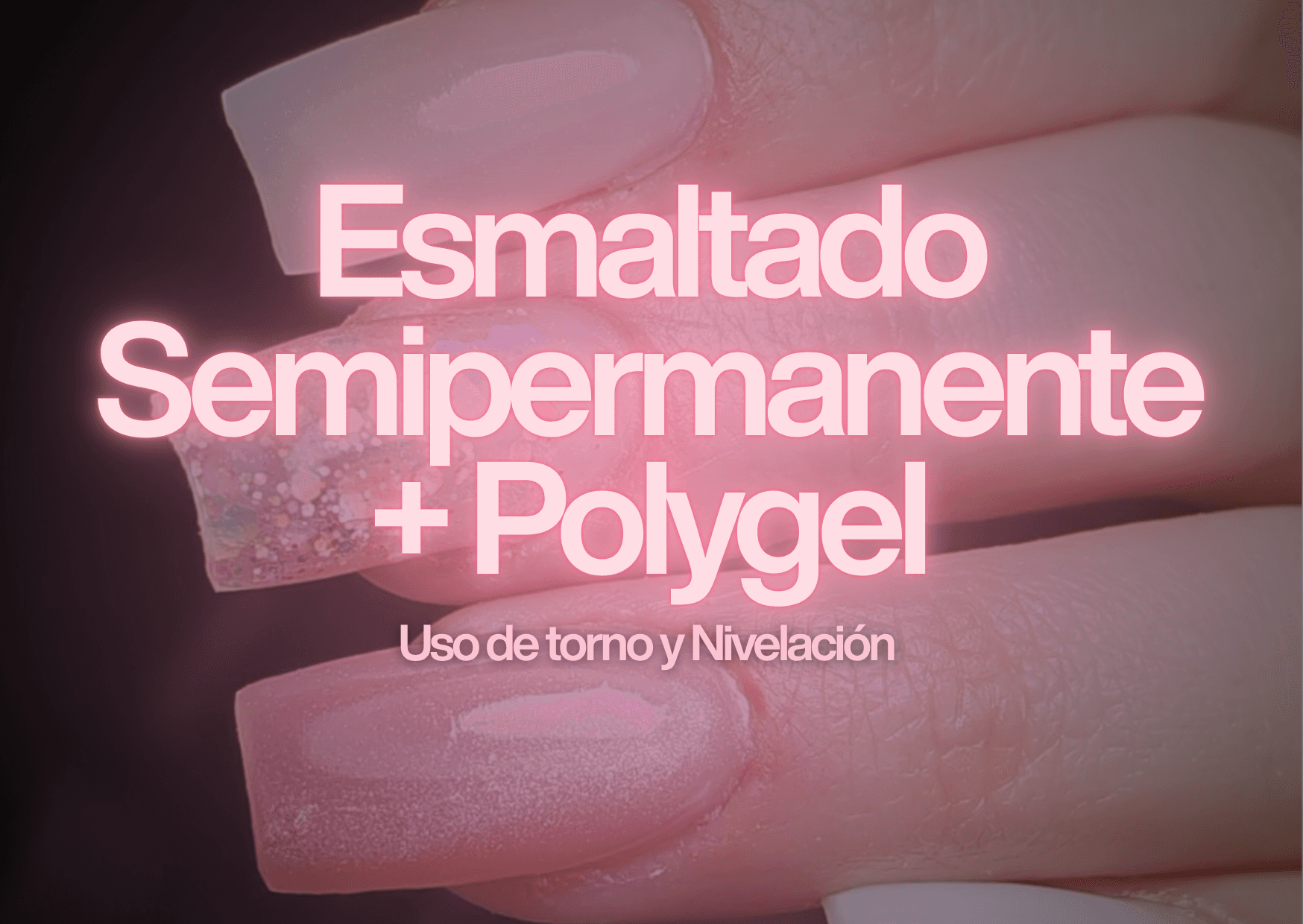 Esmaltado Permanente + Polygel